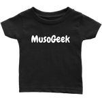 MusoGeek Infant T - Shirt White Script